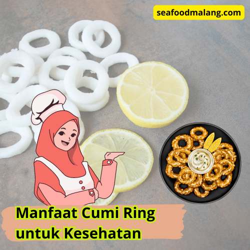 Manfaat Cumi Ring untuk Kesehatan